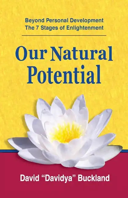 Our Natural Potential: Beyond Personal Development, The Stages of Enlightenment - Paperback