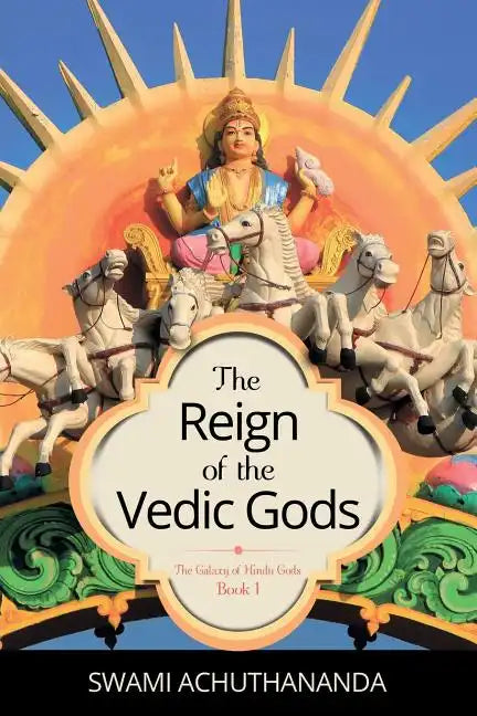 The Reign of the Vedic Gods - Paperback