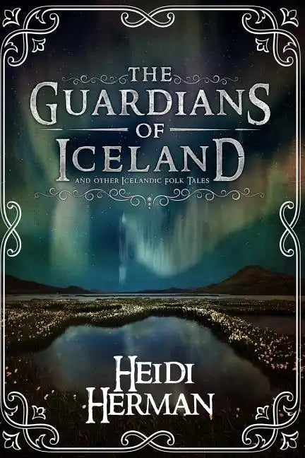 The Guardians of Iceland and Other Icelandic Folk Tales - Paperback