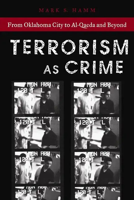 Terrorism as Crime: From Oklahoma City to Al-Qaeda and Beyond - Paperback