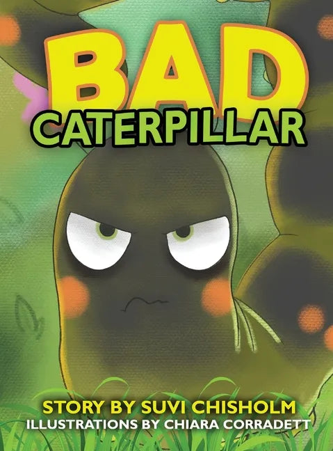 Bad Caterpillar - Hardcover