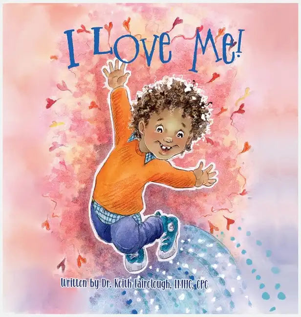 I Love Me! - Hardcover