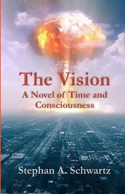 The Vision: A Novel of Time and Consciousness - Paperback