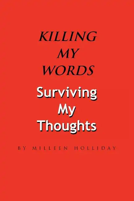 Killing My Words, Surviving My Thoughts - Paperback
