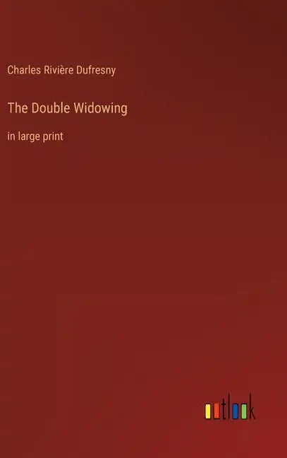 The Double Widowing: in large print - Hardcover