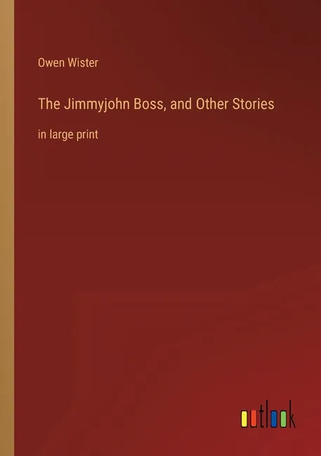 The Jimmyjohn Boss, and Other Stories: in large print - Paperback