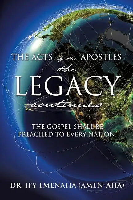 The Acts of The Apostles the Legacy continues - Paperback