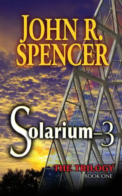 Solarium-3: Book One of the Solarium-3 Trilogy - Paperback