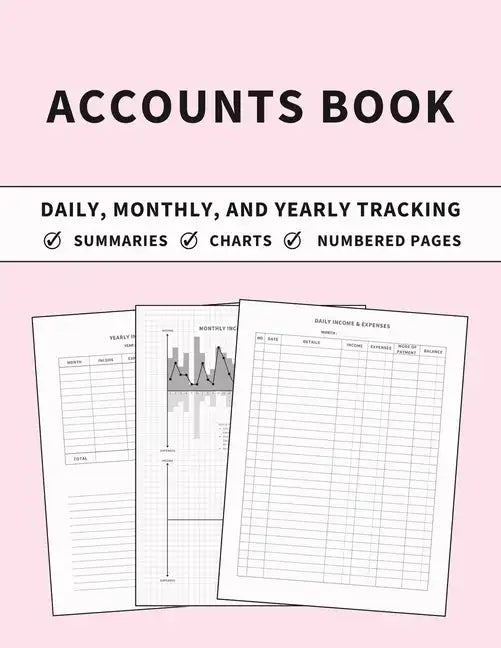Accounts Book: Ledger for Daily, Monthly, and Yearly Tracking of Income and Expenses for Self Employed, Personal Finance, or Small Businesses (Chalk P - Paperback