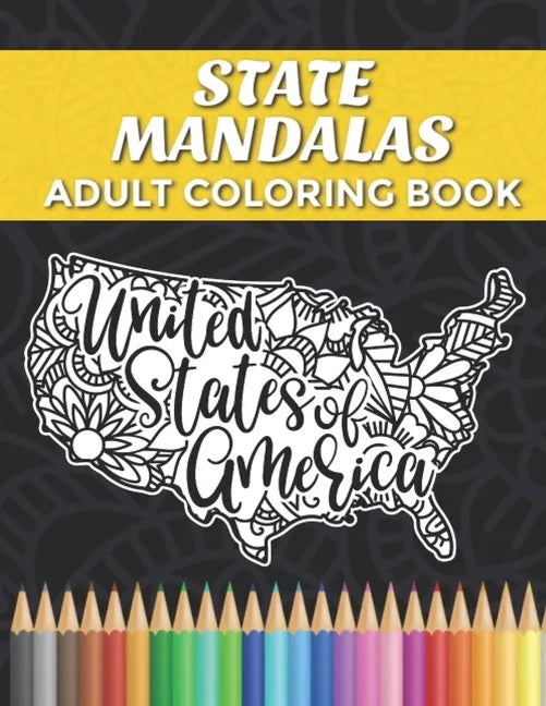 State Mandalas Adult Coloring Book: Floral Mandala Coloring Book for Adults Stress Relieving Designs - Paperback