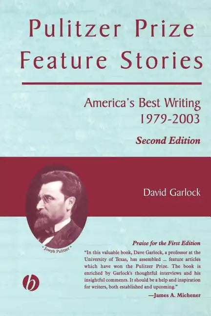 Pulitzer Prize Feature Stories: America's Best Writing, 1979 - 2003 - Paperback
