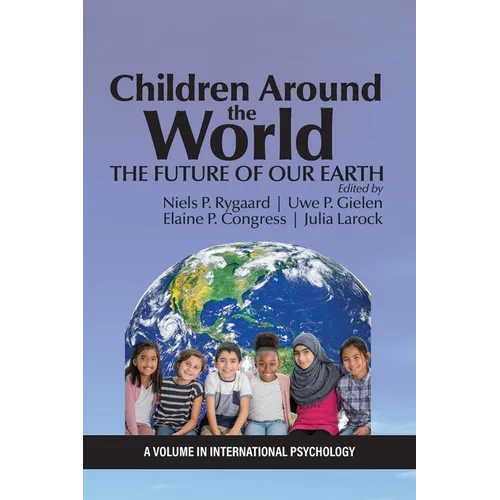 Children Around the World: The Future of Our Earth - Paperback