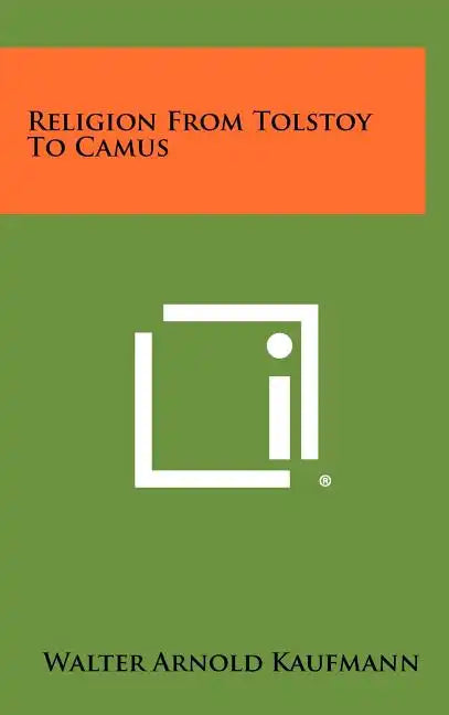 Religion From Tolstoy To Camus - Hardcover