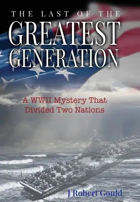 The Last of the Greatest Generation - Hardcover