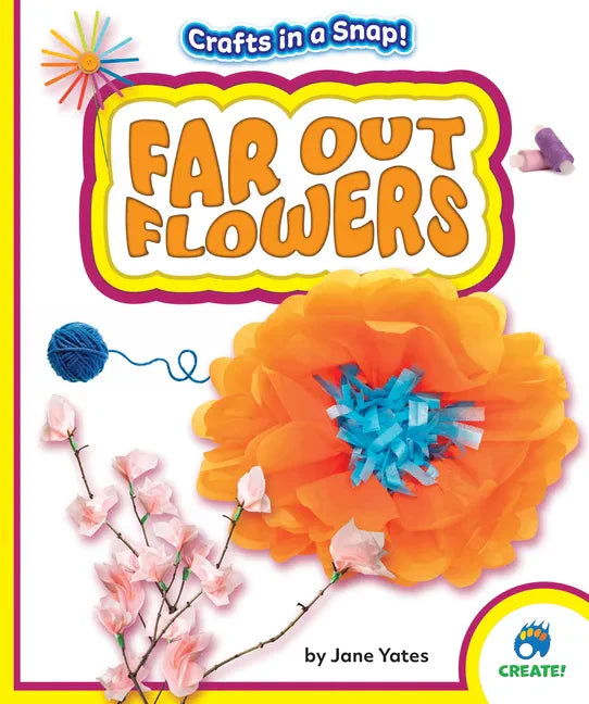 Far Out Flowers - Library Binding