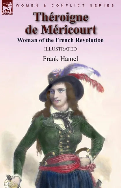 Théroigne de Méricourt: Woman of the French Revolution - Paperback