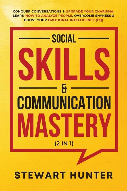 Social Skills & Communication Mastery (2 in 1) - Paperback