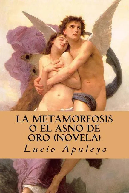 La Metamorfosis o el Asno de Oro (Novela) (Spanish Edition) - Paperback