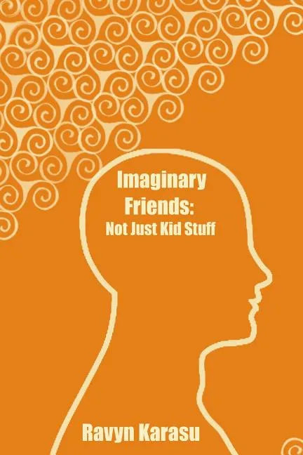 Imaginary Friends: Not Just Kid Stuff - Paperback