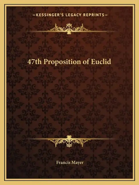 47th Proposition of Euclid - Paperback