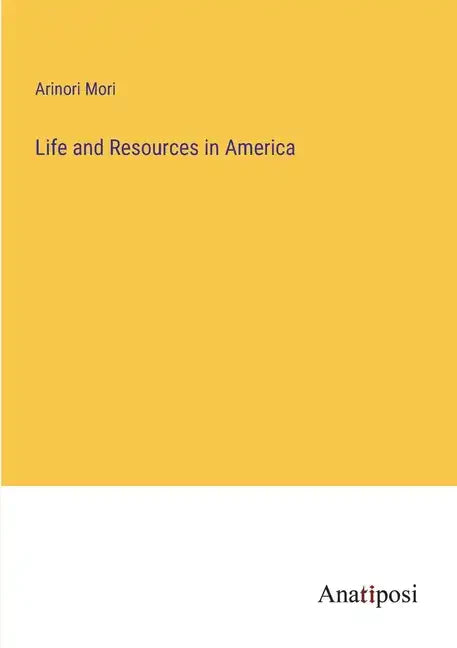 Life and Resources in America - Paperback