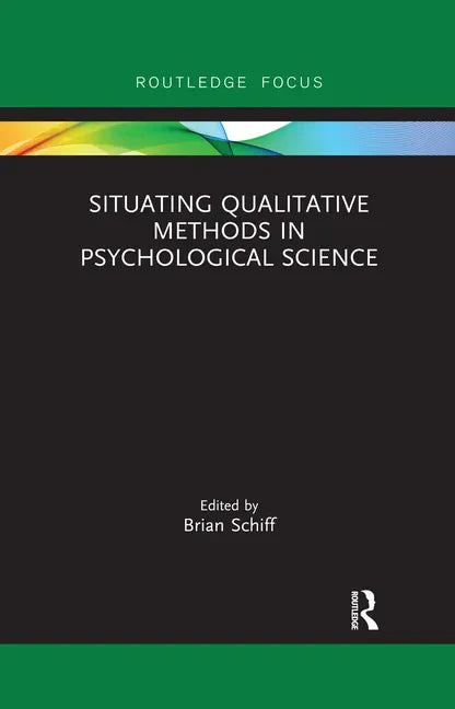 Situating Qualitative Methods in Psychological Science - Paperback