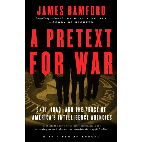 A Pretext for War: 9/11, Iraq, and the Abuse of America's Intelligence Agencies - Paperback