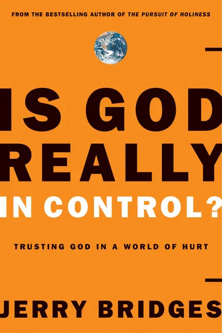 Is God Really in Control?: Trusting God in a World of Hurt - Paperback