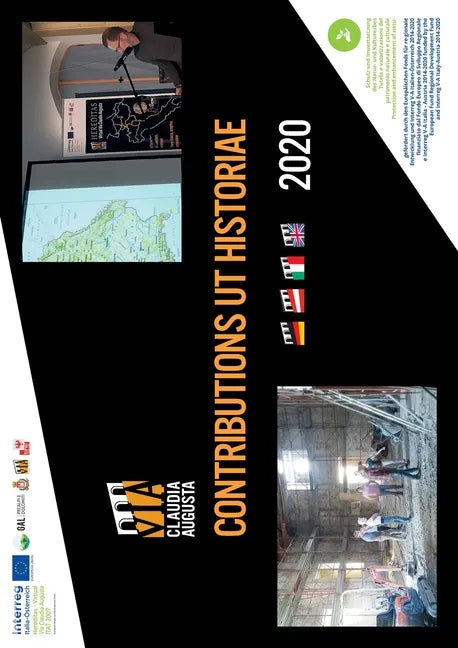 Contributions UT Historiae: New and interesting knowledge about the Via Claudia Augusta, the first Europe-connecting road across the Alps - Paperback