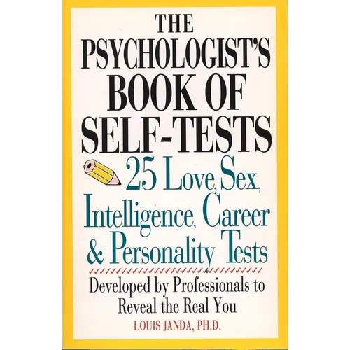 The Psychologist's Book of Self-Tests: 25 Love, Sex, Intelligence, Career, and Personality Tests - Paperback