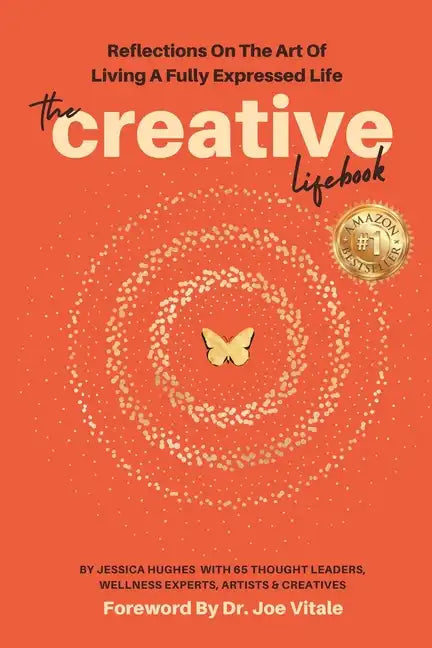 The Creative Lifebook: Reflections On The Art Of Living A Fully Expressed Life - Paperback