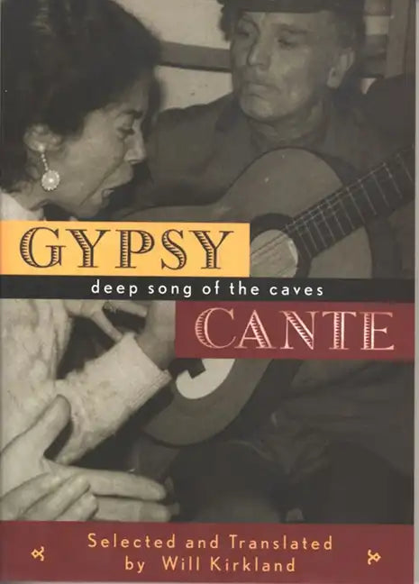 Gypsy Cante: Deep Song of the Caves - Paperback