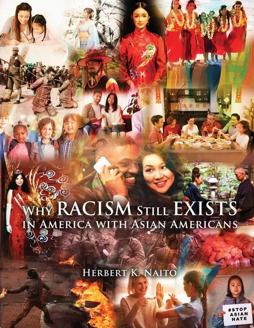 Why Does Racism Still Exist in America With Asian Americans - Paperback