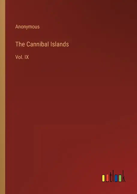 The Cannibal Islands: Vol. IX - Paperback
