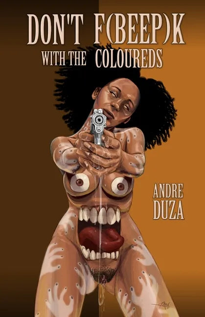 Don't F[Bleep]k with the Coloureds - Paperback