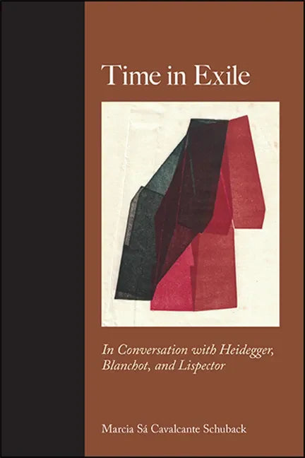 Time in Exile: In Conversation with Heidegger, Blanchot, and Lispector - Paperback