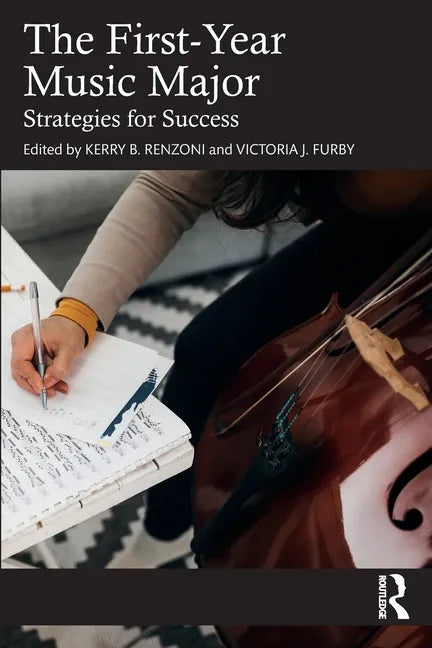 The First-Year Music Major: Strategies for Success - Paperback