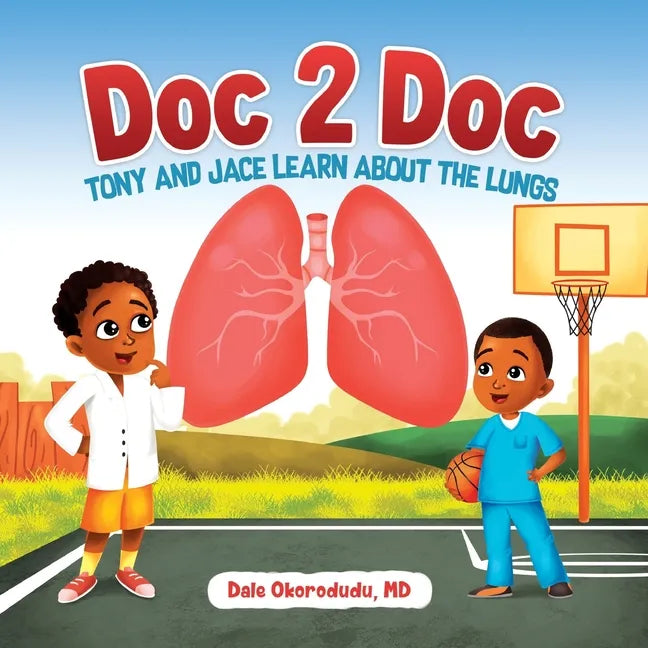 Doc 2 Doc: Tony and Jace Learn About The Lungs - Paperback