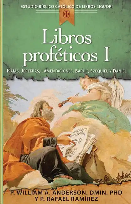 Libros Proféticos I: Isaías, Jeremías, Lamentaciones, Baruc, Ezequiel Y Daniel - Paperback