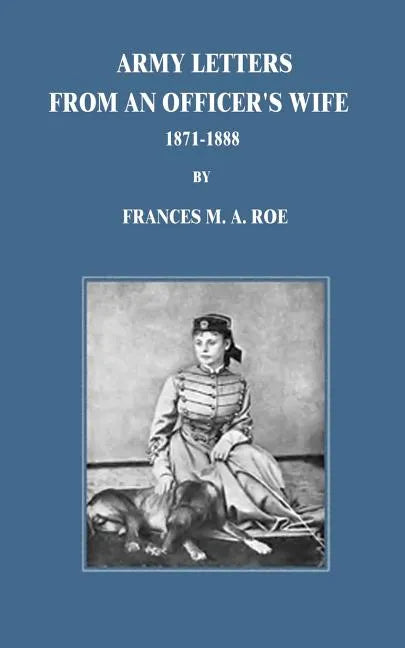 Army Letters From An Officer's Wife: 1871-1888 - Paperback