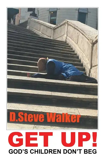 Get Up!: God's Children Don't Beg - Paperback