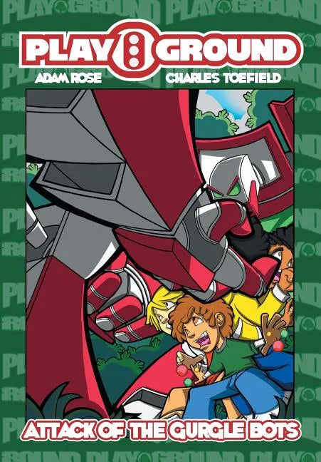 Playground: Attack of the Gurgle Bots!!! - Paperback