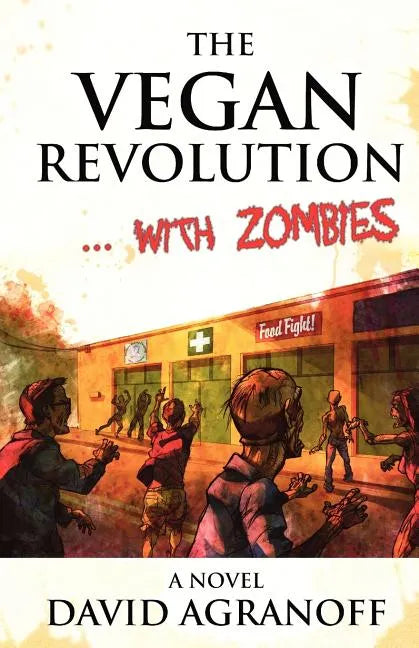 The Vegan Revolution... with Zombies - Paperback