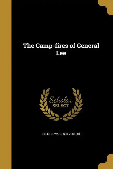 The Camp-fires of General Lee - Paperback