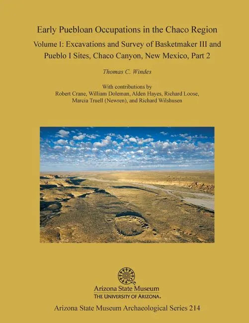 Early Puebloan Occupations in the Chaco Region: Volume I, Part 2: Excavations and Survey of Basketmaker III and Pueblo I Sites, Chaco Canyon, New Mexi - Paperback
