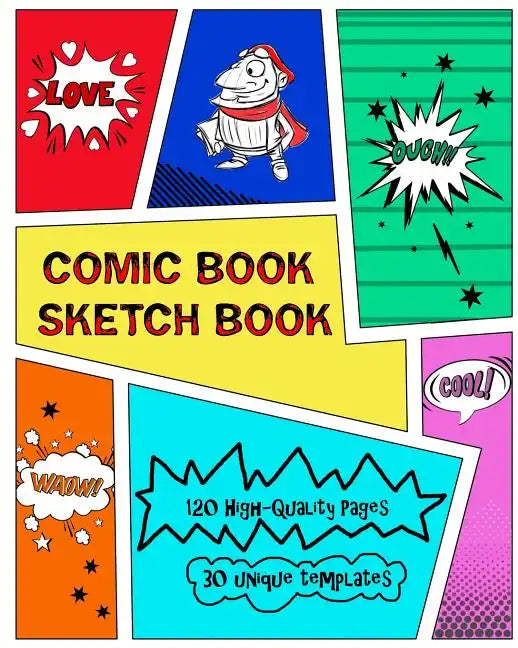 Comic Book Sketch Book: Create Your Own Phenomenal Comic Strips - Paperback