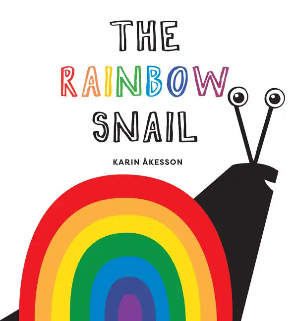The Rainbow Snail - Hardcover
