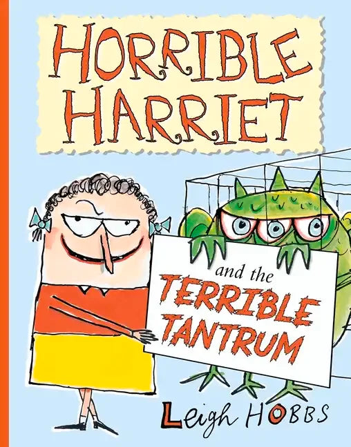 Horrible Harriet and the Terrible Tantrum: Volume 4 - Hardcover