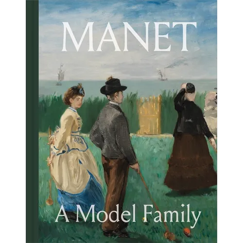 Manet: A Model Family - Hardcover