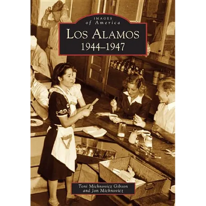 Los Alamos: 1944-1947 - Paperback